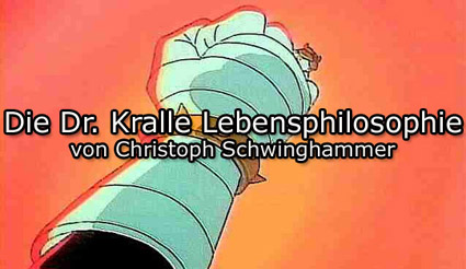 Die Dr. Kralle Lebensphilosophie von Christoph Schwinghammer